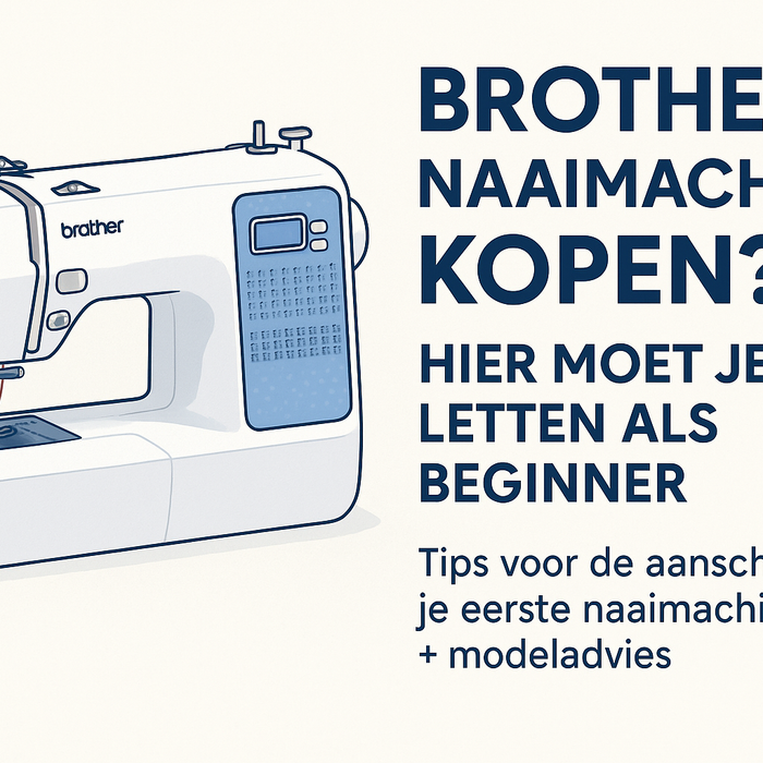 Beste naaimachine voor beginners – welke Brother past bij jou?